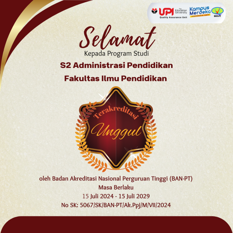 PROGRAM STUDI MAGISTER ADMINISTRASI PENDIDIKAN UPI RAIH AKREDITASI UNGGUL DARI BAN-PT