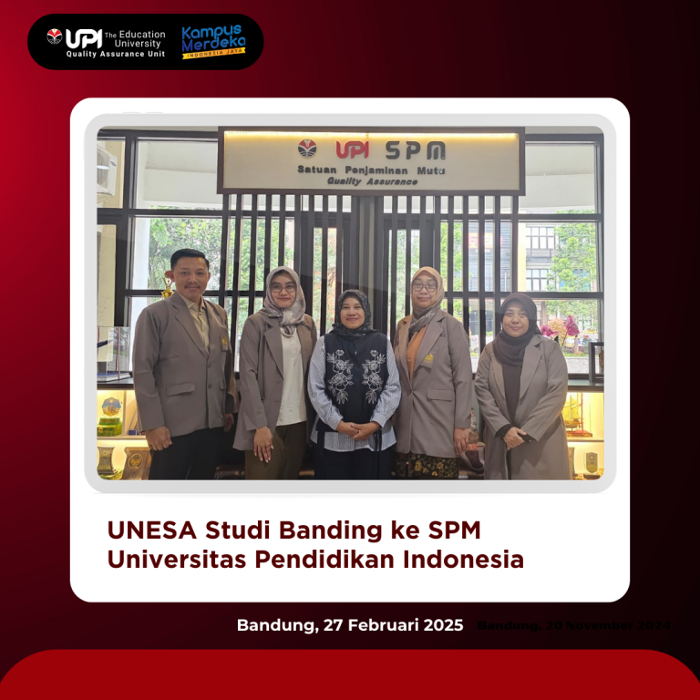 Badan Penjaminan Mutu Universitas Negeri Surabaya Studi Banding ke Satuan Penjaminan Mutu Universitas Pendidikan Indonesia